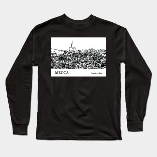 Mecca - Saudi Arabia Long Sleeve T-Shirt